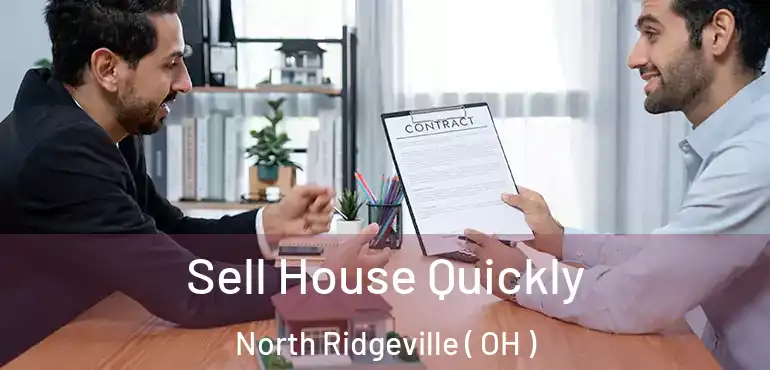  Sell House Quickly North Ridgeville ( OH )