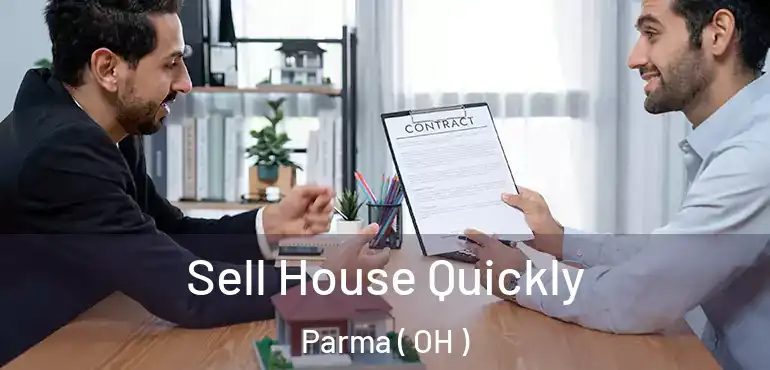  Sell House Quickly Parma ( OH )