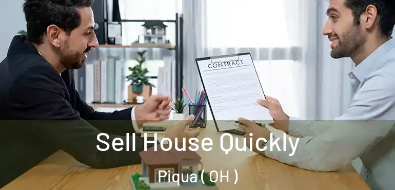  Sell House Quickly Piqua ( OH )