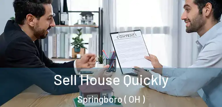  Sell House Quickly Springboro ( OH )