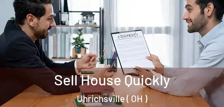  Sell House Quickly Uhrichsville ( OH )