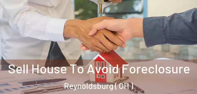  Sell House To Avoid Foreclosure Reynoldsburg ( OH )