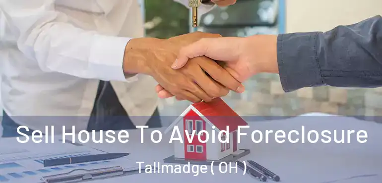  Sell House To Avoid Foreclosure Tallmadge ( OH )