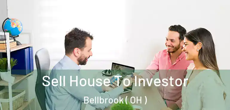  Sell House To Investor Bellbrook ( OH )