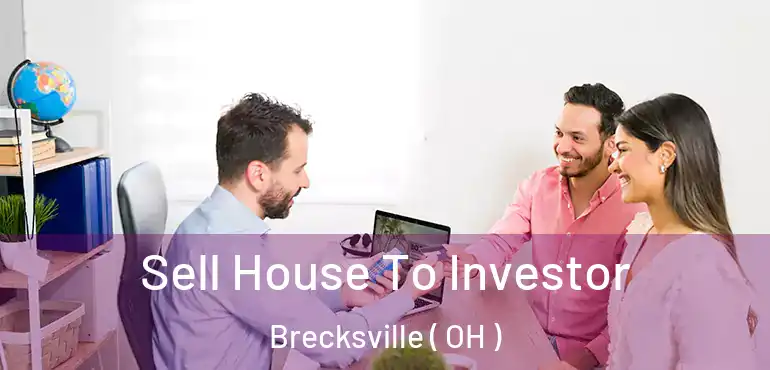  Sell House To Investor Brecksville ( OH )