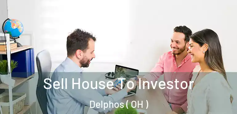  Sell House To Investor Delphos ( OH )