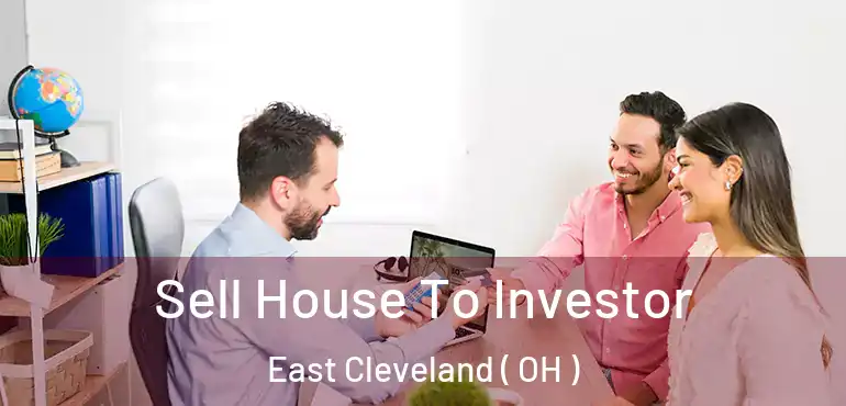  Sell House To Investor East Cleveland ( OH )