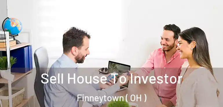  Sell House To Investor Finneytown ( OH )