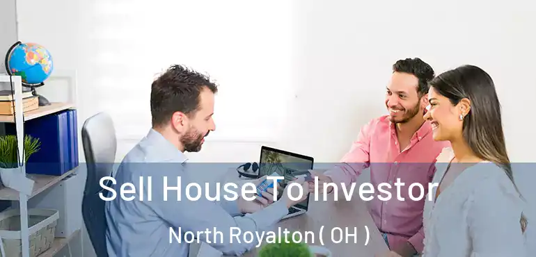  Sell House To Investor North Royalton ( OH )