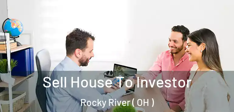  Sell House To Investor Rocky River ( OH )
