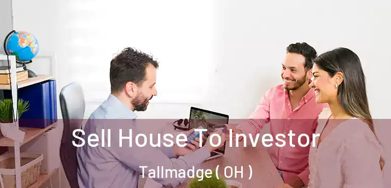  Sell House To Investor Tallmadge ( OH )