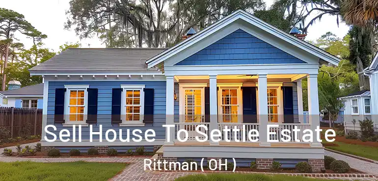  Sell House To Settle Estate Rittman ( OH )