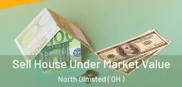  Sell House Under Market Value North Olmsted ( OH )