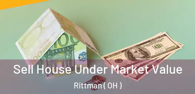  Sell House Under Market Value Rittman ( OH )