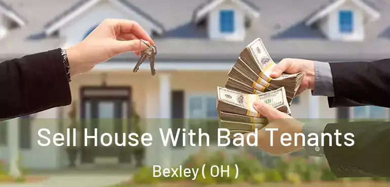  Sell House With Bad Tenants Bexley ( OH )