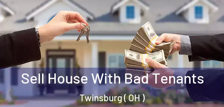  Sell House With Bad Tenants Twinsburg ( OH )
