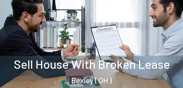  Sell House With Broken Lease Bexley ( OH )