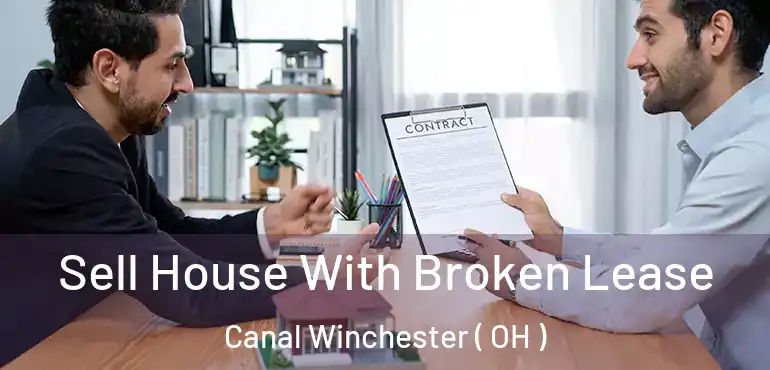  Sell House With Broken Lease Canal Winchester ( OH )