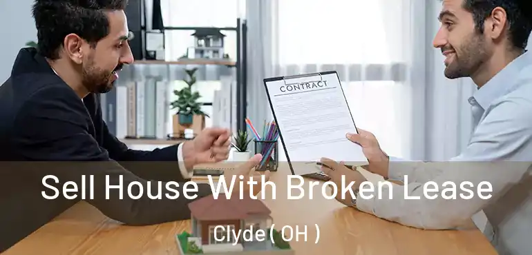  Sell House With Broken Lease Clyde ( OH )