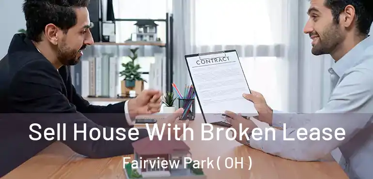  Sell House With Broken Lease Fairview Park ( OH )