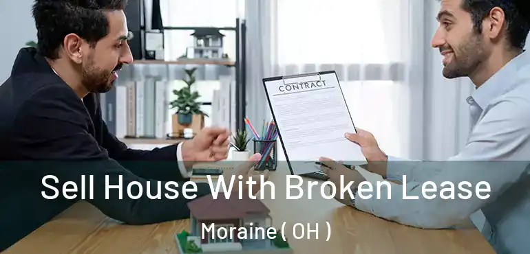  Sell House With Broken Lease Moraine ( OH )