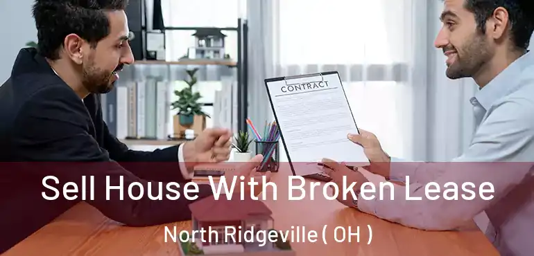  Sell House With Broken Lease North Ridgeville ( OH )