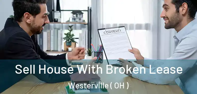  Sell House With Broken Lease Westerville ( OH )