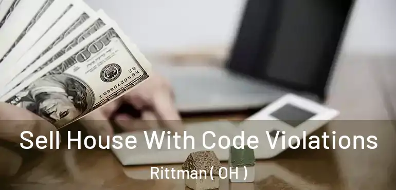  Sell House With Code Violations Rittman ( OH )
