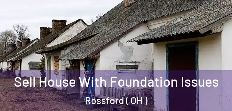  Sell House With Foundation Issues Rossford ( OH )