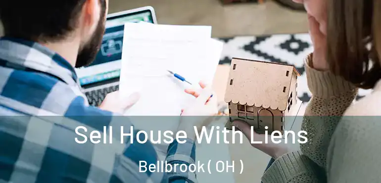  Sell House With Liens Bellbrook ( OH )