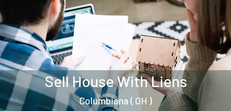  Sell House With Liens Columbiana ( OH )