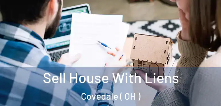  Sell House With Liens Covedale ( OH )