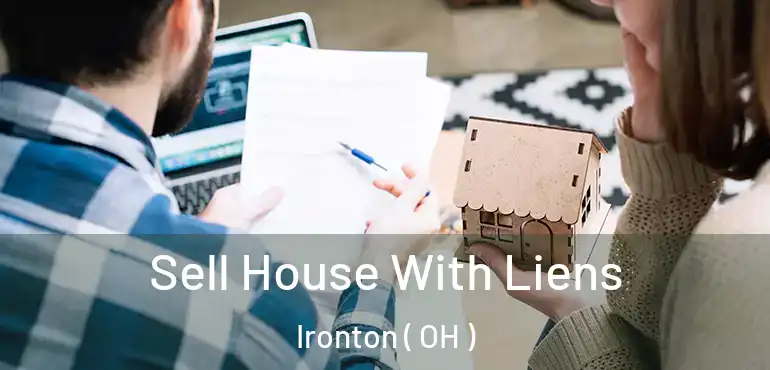  Sell House With Liens Ironton ( OH )