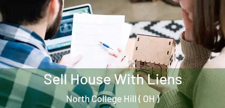  Sell House With Liens North College Hill ( OH )