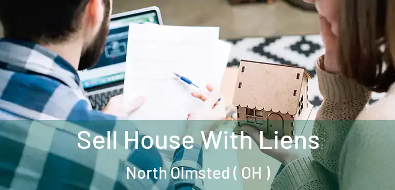  Sell House With Liens North Olmsted ( OH )