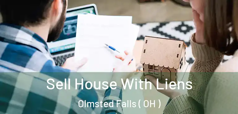  Sell House With Liens Olmsted Falls ( OH )