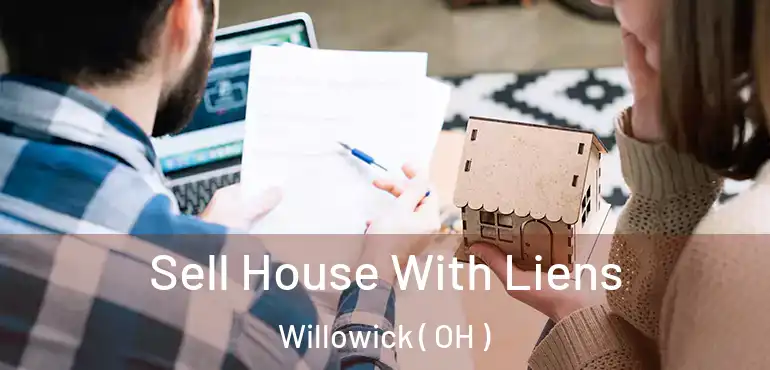  Sell House With Liens Willowick ( OH )