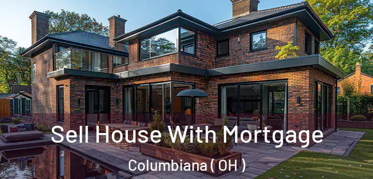  Sell House With Mortgage Columbiana ( OH )