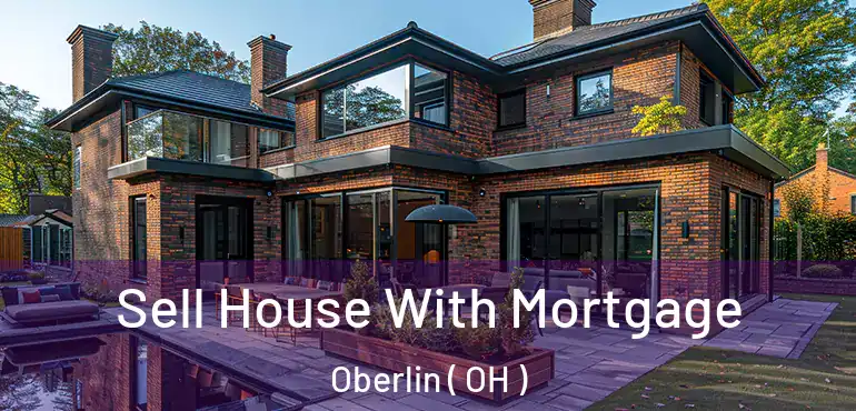  Sell House With Mortgage Oberlin ( OH )
