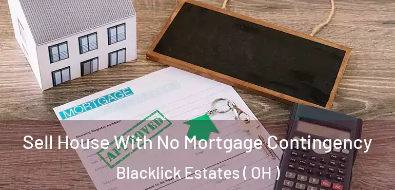  Sell House With No Mortgage Contingency Blacklick Estates ( OH )