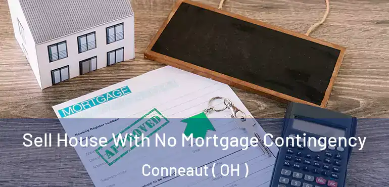  Sell House With No Mortgage Contingency Conneaut ( OH )
