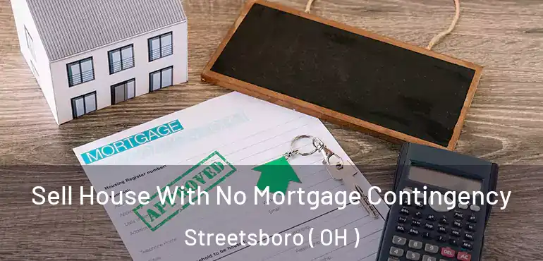  Sell House With No Mortgage Contingency Streetsboro ( OH )