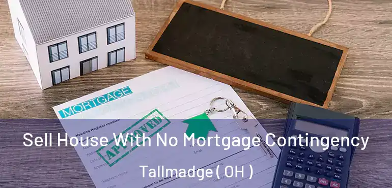  Sell House With No Mortgage Contingency Tallmadge ( OH )