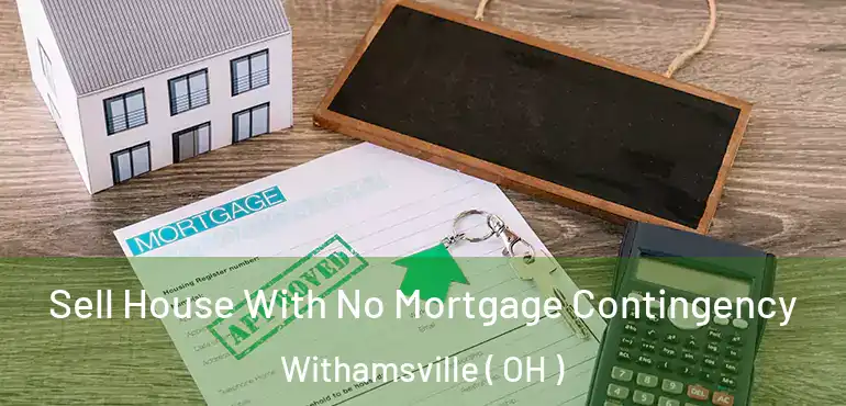  Sell House With No Mortgage Contingency Withamsville ( OH )