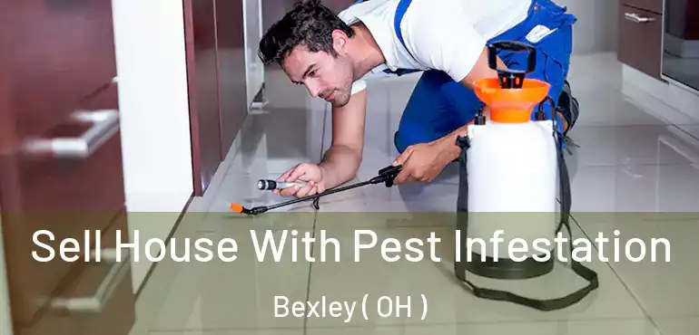 Sell House With Pest Infestation Bexley ( OH )