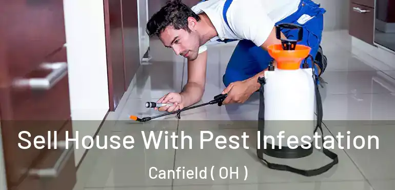  Sell House With Pest Infestation Canfield ( OH )