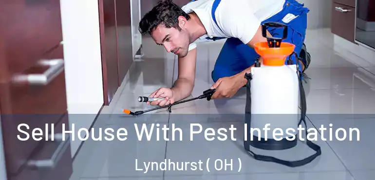  Sell House With Pest Infestation Lyndhurst ( OH )