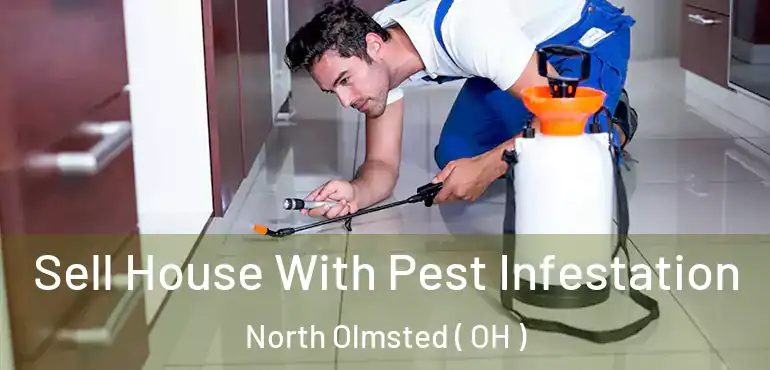  Sell House With Pest Infestation North Olmsted ( OH )