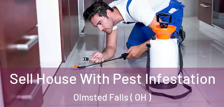  Sell House With Pest Infestation Olmsted Falls ( OH )