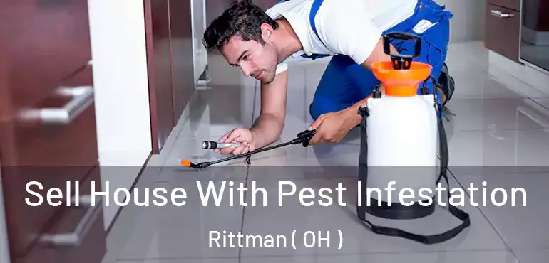  Sell House With Pest Infestation Rittman ( OH )